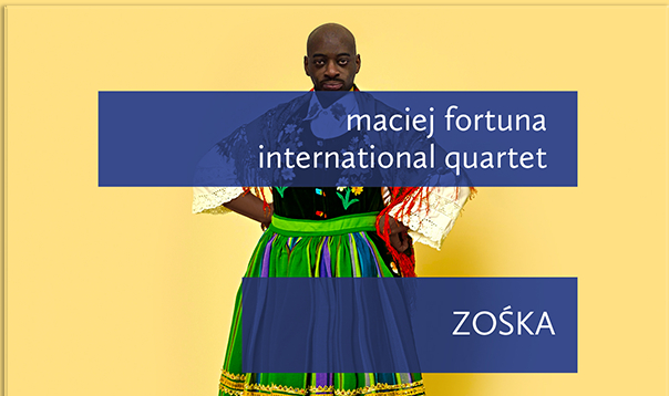 Maciej Fortuna International Quartet – Zośka